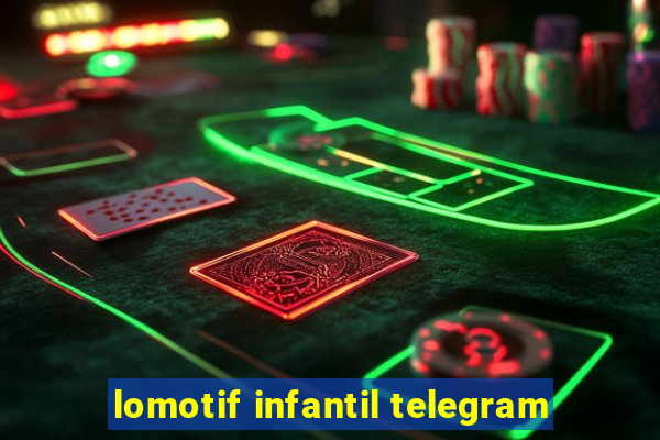 lomotif infantil telegram